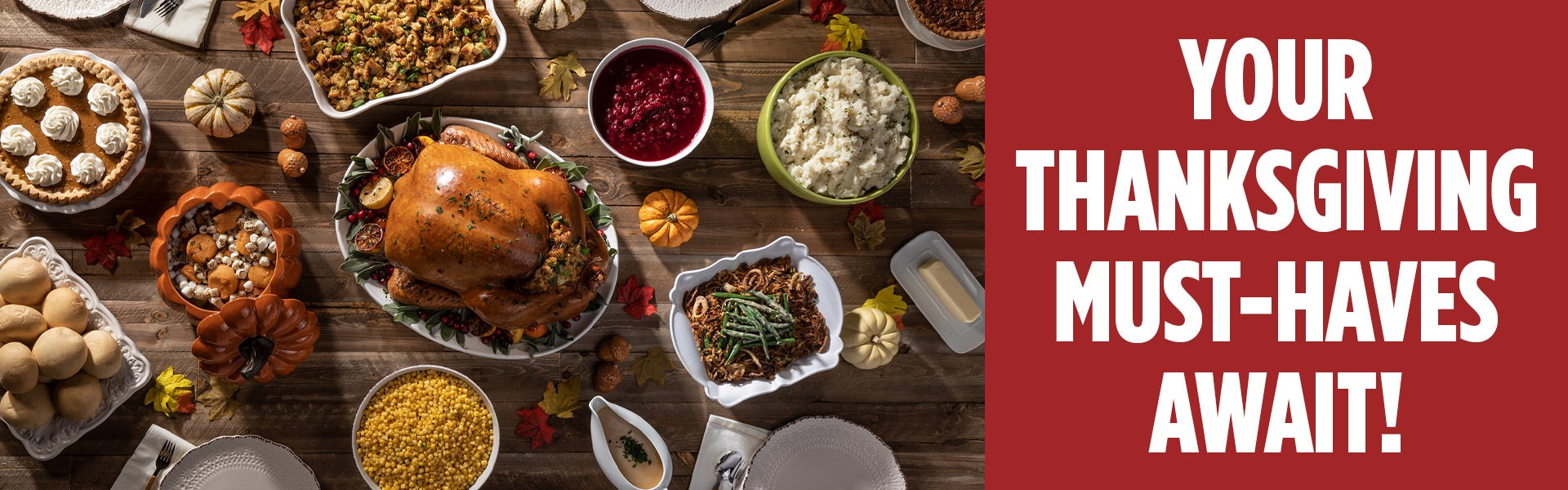 Your Thanksgiving Must-Haves Await